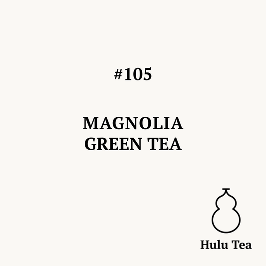 #105 Magnolia Green Tea