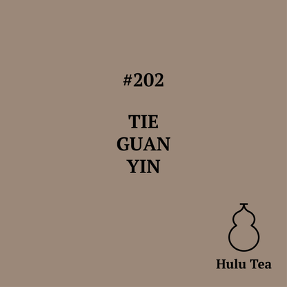 #202 Tie Guan Yin