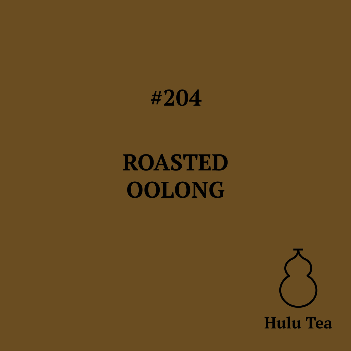 #204 Roasted Oolong