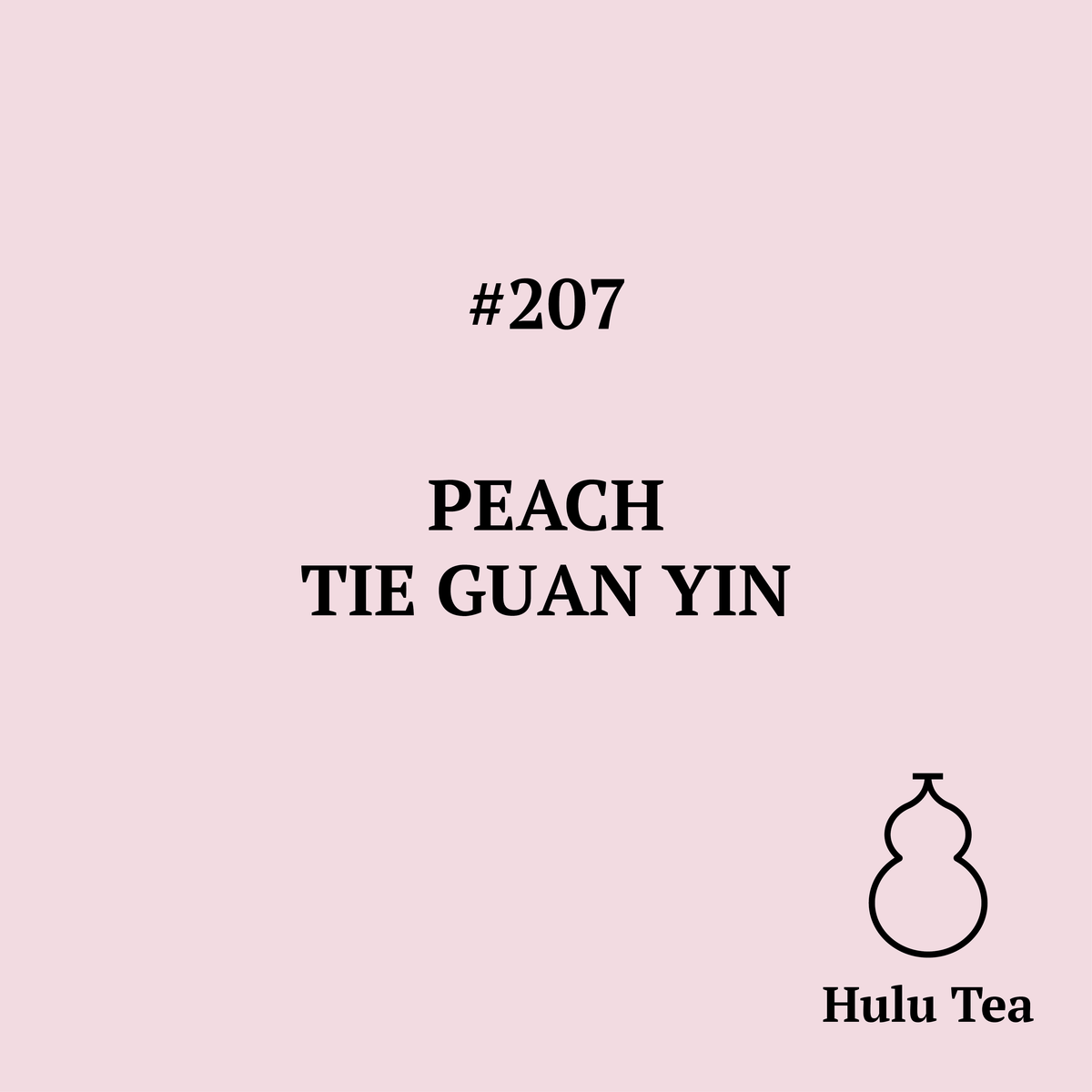 #207 Peach Tie Guan Yin