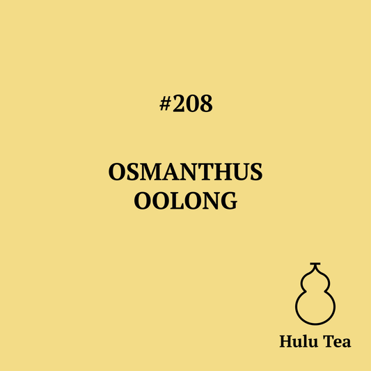#208 Osmanthus Oolong